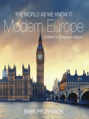 cover image of The World as We Know It--Modern Europe--Children's European History